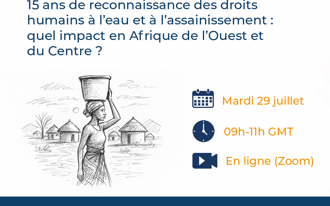 Retour sur le webinaire régional :  15 ans de reconnaissance des droits humains à l’eau et à l’assainissement